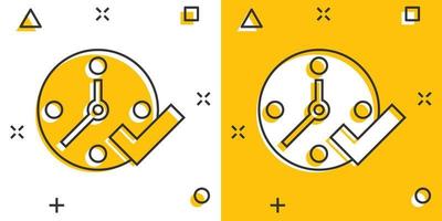 Clock check mark icon in comic style. Timer approval cartoon vector illustration on white isolated background. Confirm splash effect business concept.