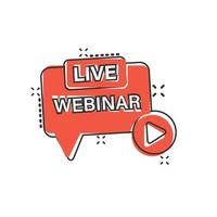 Live webinar icon in comic style. Online training cartoon vector illustration on isolated background. Conference stream splash effect sign business concept.