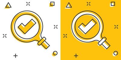 Check mark with magnifying glass icon in comic style. Loupe accept cartoon vector illustration on white isolated background. Search checklist splash effect business concept.