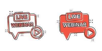 Live webinar icon in comic style. Online training cartoon vector illustration on isolated background. Conference stream splash effect sign business concept.