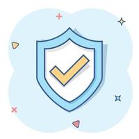 Shield with check mark icon in comic style. Protect cartoon vector illustration on white isolated background. Checkmark guard splash effect business concept.