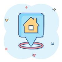 Home pin icon in comic style. House navigation cartoon vector illustration on white isolated background. Locate position splash effect business concept.