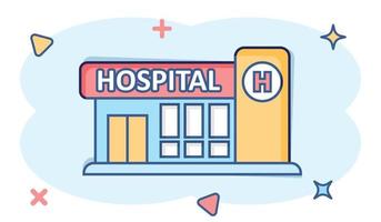 Hospital building icon in comic style. Medical clinic cartoon vector illustration on isolated background. Medicine splash effect sign business concept.