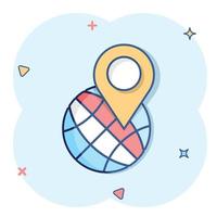 icono de navegación global en estilo cómico. globo pin gps dibujos animados vector ilustración sobre fondo blanco aislado. concepto de negocio de efecto de salpicadura de dirección del planeta.