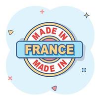 Cartoon made in France icon in comic style. Manufactured illustration pictogram. Produce sign splash business concept. vector