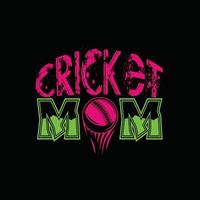 Cricket Mom vector t-shirt design. Cricket t-shirt design. Can be used for Print mugs, sticker designs, greeting cards, posters, bags, and t-shirts.