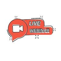 Live webinar icon in comic style. Online training cartoon vector illustration on isolated background. Conference stream splash effect sign business concept.