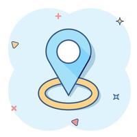 Vector cartoon pin location icon in comic style. Navigation map, gps sign illustration pictogram. Pin business splash effect concept.