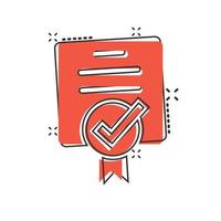 Approve certificate icon in comic style. Document check mark cartoon vector illustration on white isolated background. Approval choice splash effect business concept.