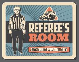 Referee room signboard with man in uniform vector