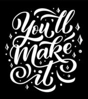 You Will Make It lettering quote vector