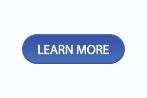 learn more button vectors. sign label speech learn more vector