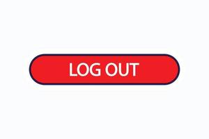 log out button vectors. sign label speech bubble log out vector