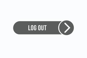 log out button vectors. sign label speech bubble log out vector