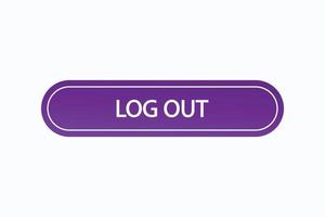 log out button vectors. sign label speech bubble log out vector