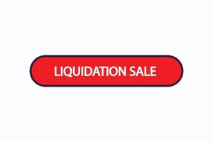 liquidation sale button vectors. sign label speech bubble liquidation sale vector