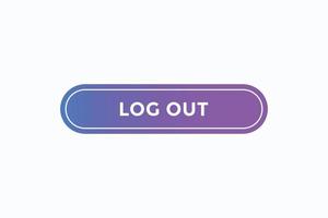 log out button vectors. sign label speech bubble log out vector