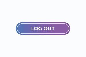 log out button vectors. sign label speech bubble log out vector