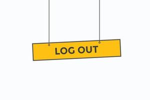 log out button vectors. sign label speech bubble log out vector