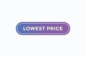 lowest price button vectors. sign label speech bubble lowest price vector