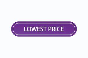 lowest price button vectors. sign label speech bubble lowest price vector