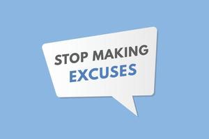 stop making excuse text Button. stop making excuse Sign Icon Label Sticker Web Buttons vector