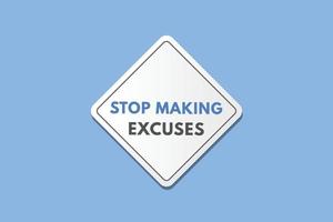 stop making excuse text Button. stop making excuse Sign Icon Label Sticker Web Buttons vector