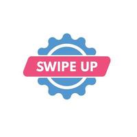 swipe up text Button. swipe up Sign Icon Label Sticker Web Buttons vector