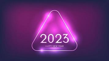 2023 Happy New Year neon background. Neon rounded triangle frame with shining effects for Christmas holiday greeting card, flyers or posters. Vector illustration