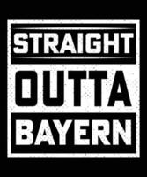 STRAIGHT OUTTA BAYERN TSHIRT DESIGN vector