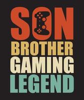 SON BROTHER GAMING LEGEND TSHIRT DESIGN vector