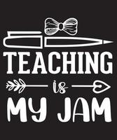 Teaching is my Jam Tshirt Design.eps vector