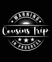 WARNING COUSINS TRIP IN PROGRESS vector