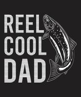 REEL COOL DAD TSHIRT DESIGN vector