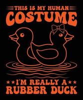 THIS IS MY COSTUME I AM REALLY A RUBBER DUCK vector