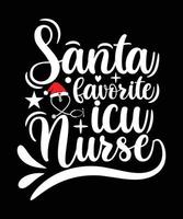 Santa favourite icu nurse tshirt design vector