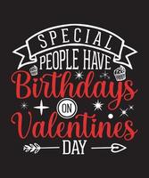 Special People Have Birthday on Valentines Day.eps vector