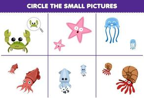 Education game for children circle the small picture of cute cartoon crab starfish jellyfish cuttlefish squid printable underwater worksheet vector