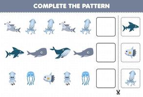 Education game for children cut and complete the pattern of each row from a cute cartoon hammer shark squid whale jellyfish sunfish worksheet vector