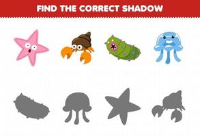 Education game for children find the correct shadow set of cute cartoon starfish hermit crab sea cucumber jellyfish printable underwater worksheet vector