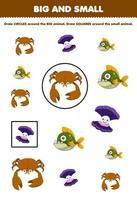 Education game for children arrange by size big or small by drawing circle and square of cute cartoon crab shell piranha printable underwater worksheet vector