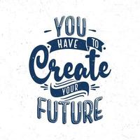 You have to create your future vector