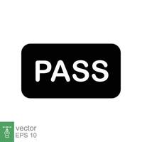 Pass stamp. Simple flat style. Passed seal, approved mark, document check, green symbol, ok badge. Vector illustration isolated on white background. EPS 10.