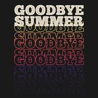 Goodbye Summer, Summer Typography Quote Design. vector