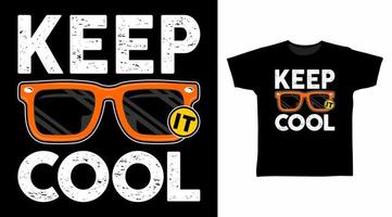 Keep it cool typography vector illustration t-shirt design concept.