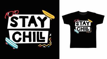 Stay chill typography design vector with ornament illustration, ready for print on kids t-shirt