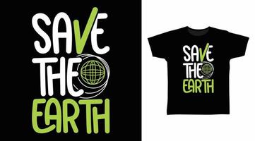 Save the earth typography tee design concept vector