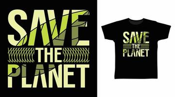 Save the planet typography tee design concept vector