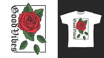 Good vibes rose drawing art design vector illustration ready for print on t-shirt