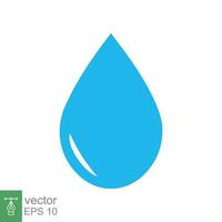 Blue water drop icon. Simple flat style. Droplet,  raindrop, moisture, drip, clean, pure, liquid, nature concept. Vector illustration isolated on white background. EPS 10.